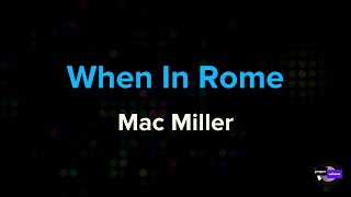 Mac Miller - When In Rome | Karaoke Version