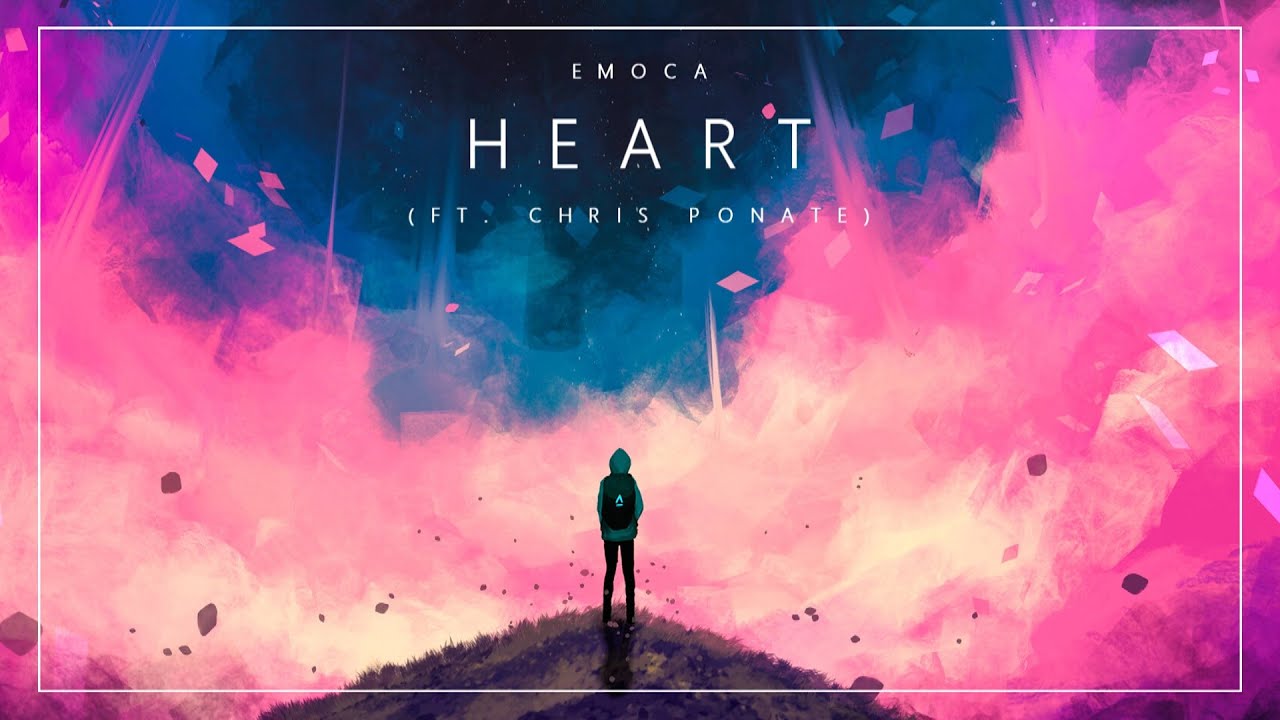 EMOCA - Heart (ft. Chris Ponate)