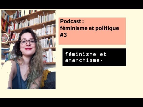 Podcast : Féminisme et anarchisme.