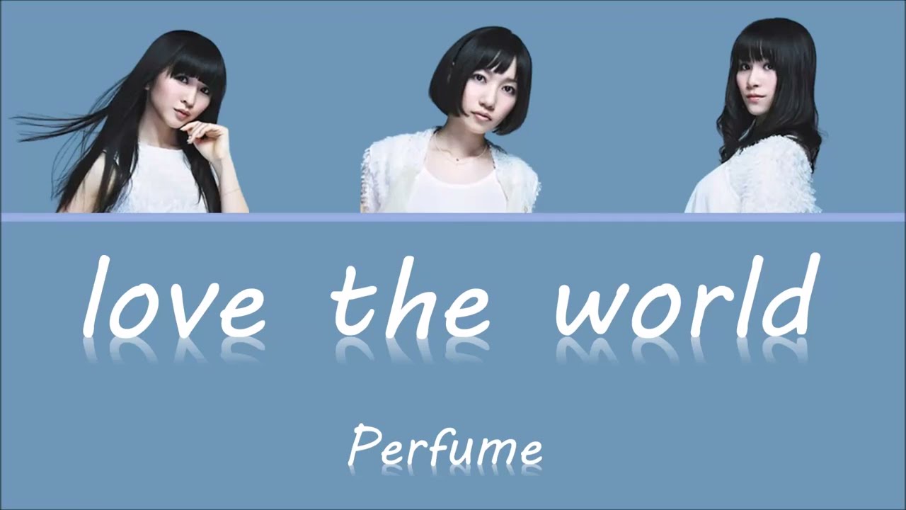 한글자막/日本語字幕/English) Perfume - Love the world - YouTube
