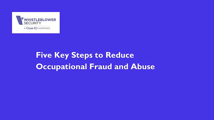 Five Key Steps to Reduce Occupational Fraud and Abuse | WhistleBlower Security