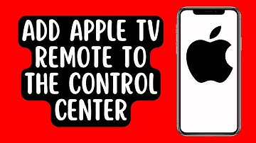 How to Add Apple TV Remote to the Control Center