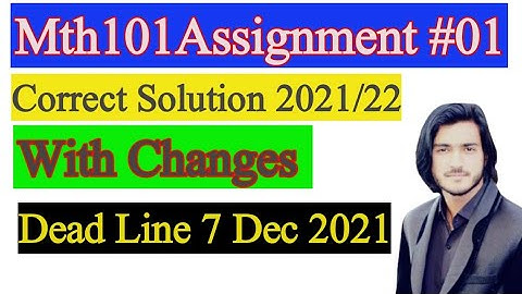 Mth101 Assignment 1 Correct Solution 2021/22,Due Date 7 dec 2021