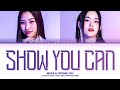 MAYA & COCONA of XG SHOW YOU CAN (Prod. by Czaer & JAKOPS) Lyrics (Color Coded Lyrics)