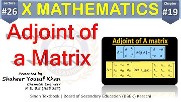 Adjoint of a Matrix || Ex 19.2 Q6 || Chapter 19 || Class 10 Maths || Lecture 26 || by ShaheerYk