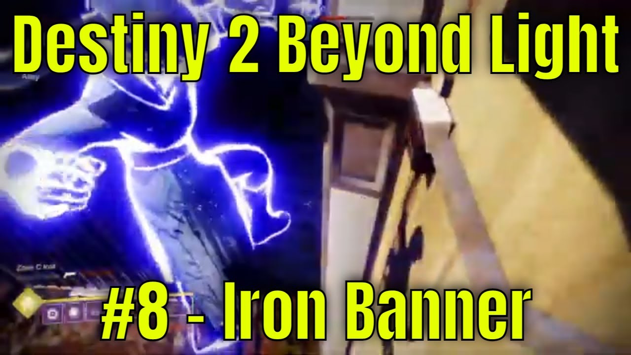 Destiny 2 Beyond Light #8 - Iron Banner