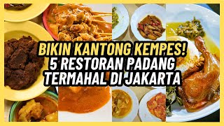 Bikin Kantong Kempes! 5 Restoran Padang Termahal di Jakarta Ini Harganya.