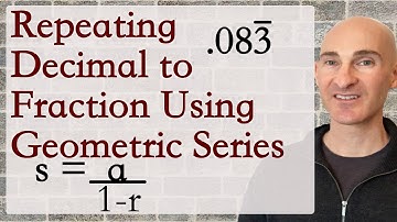 Repeating Decimal to Fraction Using Geometric Series(Challenging)
