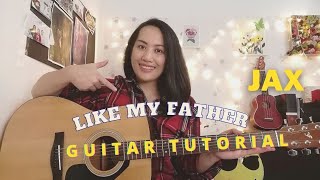 Like my Father | Jax | Guitar tutorial For Beginners | No Capo ❤️