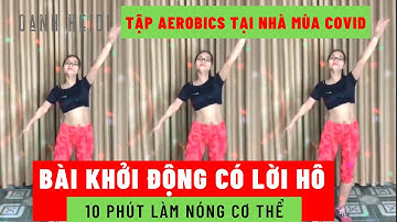 Bài Khởi Động Aerobic Có Lời Hô 10 phút Làm Nóng Cơ Thể #03