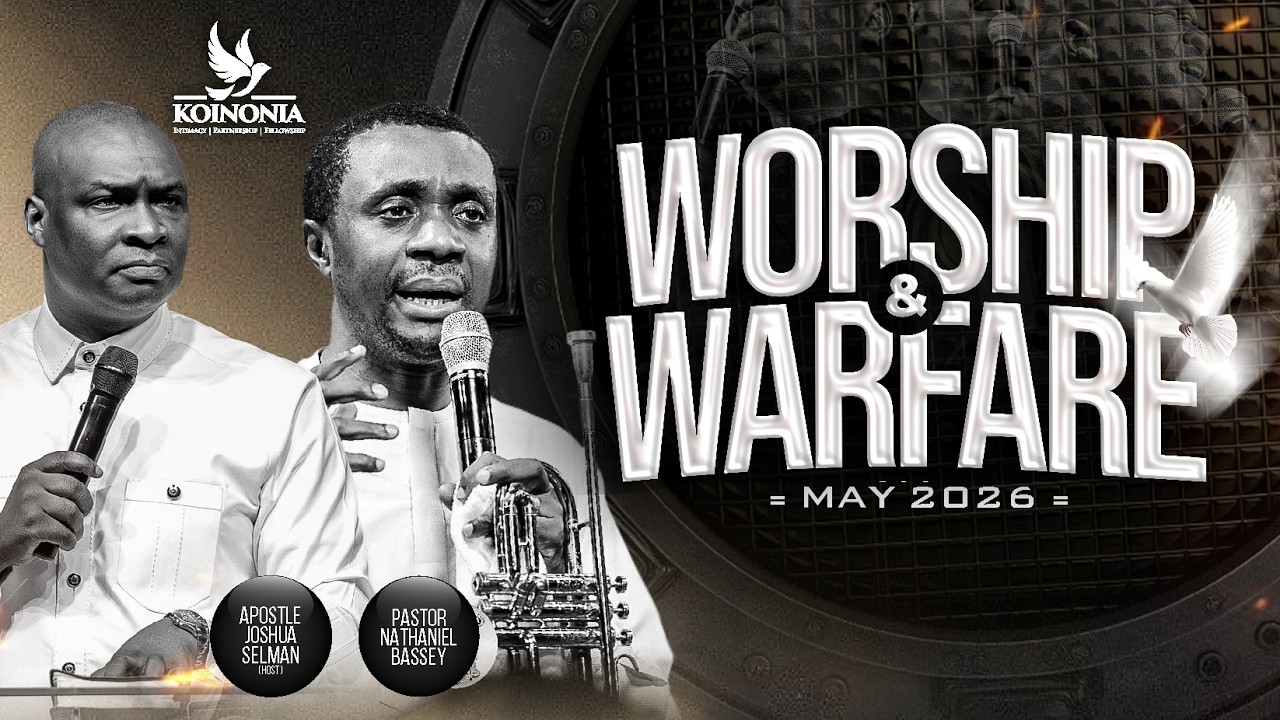 WORSHIP & WARFARE SERVICE MAY 2026 WITH APOSTLE JOSHUA SELMAN ||17||05||2026