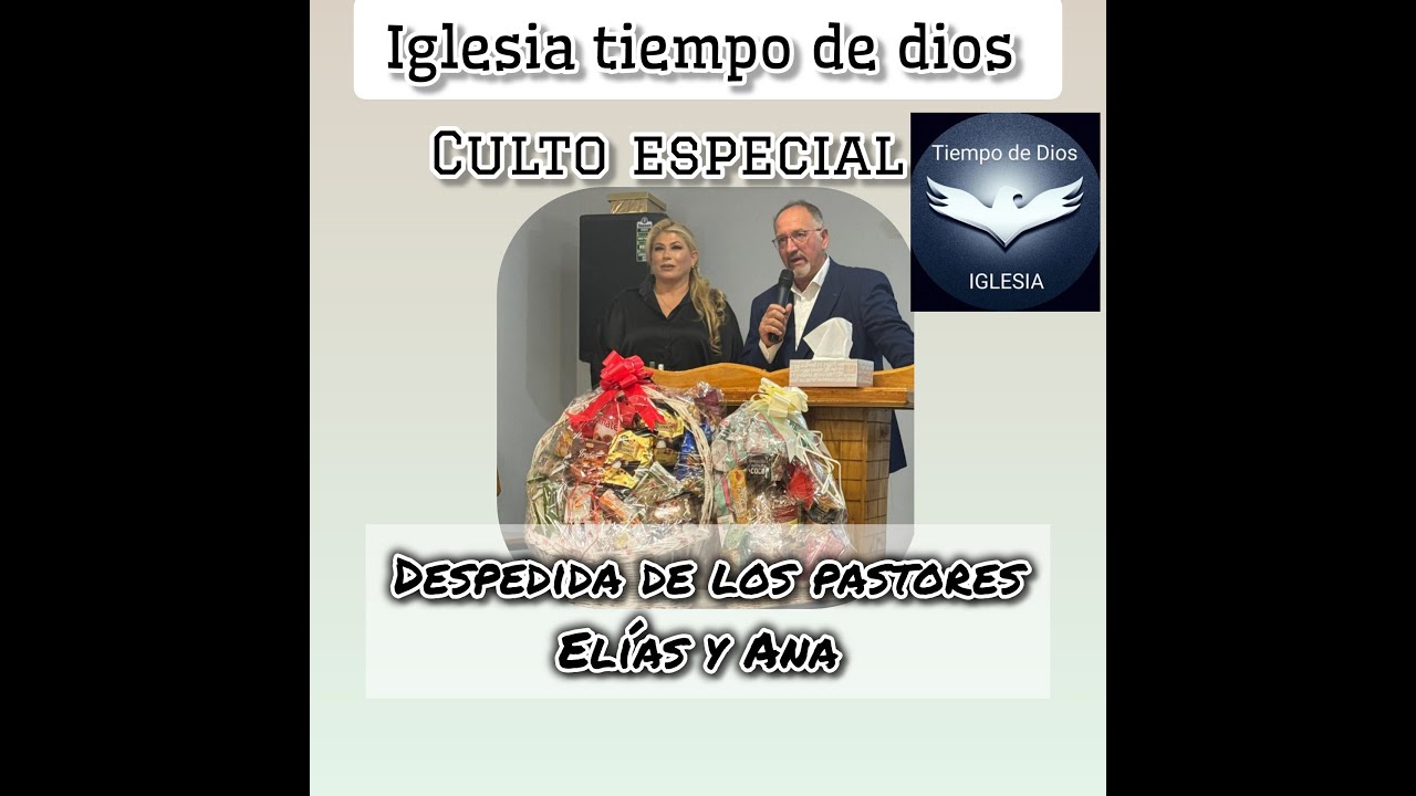 Culto especial despedida de los pastores
