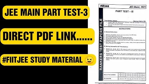 #fiitjeemodulespdf--JEE MAIN PART TEST-3(with solutions)|FIITJEE COACHING MATERIAL,#howisfiitjee