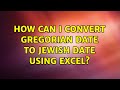 How Can I Convert Gregorian Date To Jewish Date Using Excel How Can I Convert Gregorian Date To Jewish Date Using Excel