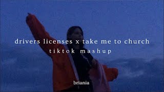 drivers licenses x take me to church - tiktok mashup (slowed + reverb) [w/lyrics]