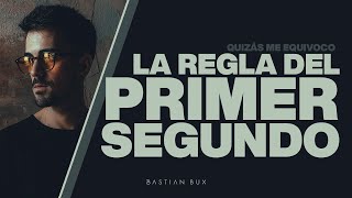 La regla del primer segundo | Bastian Bux