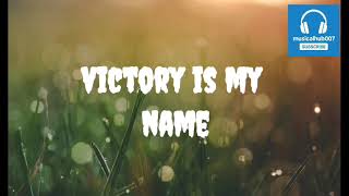 VICTORY IS MY NAME - SINACH (LYRICS VIDEO)