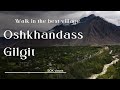 Scenic walk through oshikhandassthe best village in gilgit baltistan