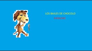 Los Bailes De Chocolo Karaoke