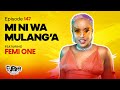 Mic cheque podcast  episode 147  mi ni wa mulanga feat femi one