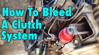 How To Bleed a Clutch Hydraulic System