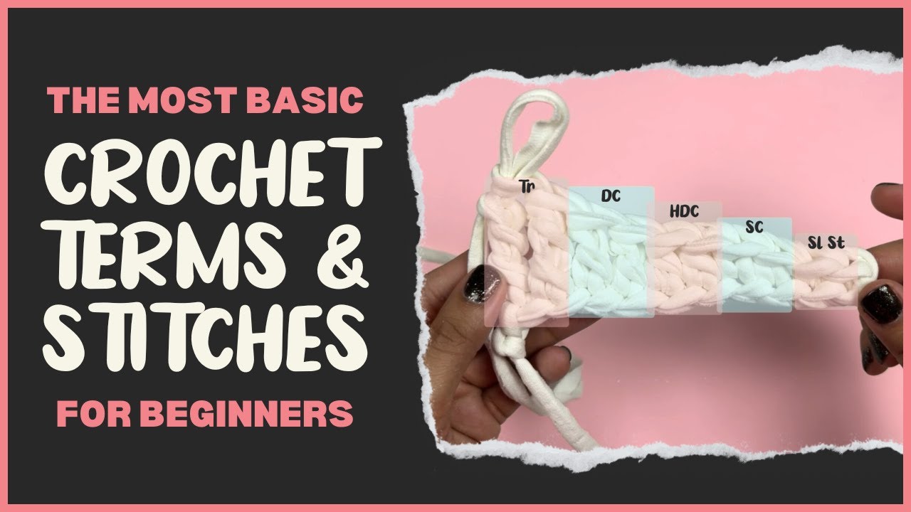 The Most Basic Crochet Terms and Stitches for Beginners