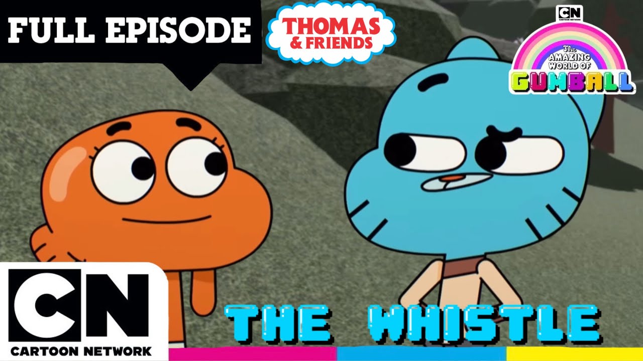 The Whistle | The Amazing World of Gumball & Thomas | Full Episode