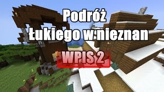 Podróż Łukiego w nieznane   WPIS 2