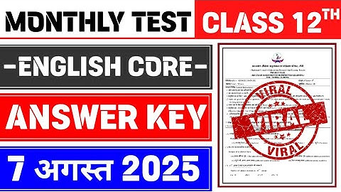 Class 12 English Core Monthly Test Answer Key | 7 August Monthly Test | Class 12