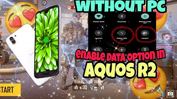 How to enable data option in Aquos R2 without pc😱 | Aquos R2 pubg test 🥵