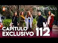 Huérfanas - Capítulo Exclusivo 112