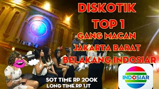 diskotik top one gang macan jakarta barat tempat dugem hiburan malam belakang indosiar tarif Rp 200k