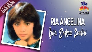 Ria Angelina - Bila Engkau Sendiri (Official Lyric Video)