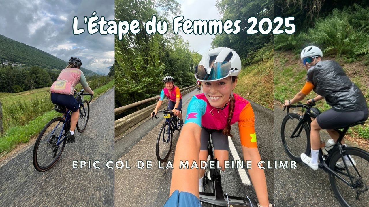 Epic Col de la Madeleine Climb: L'Étape du Femmes 2025