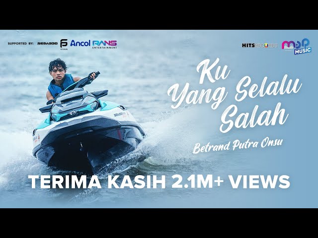 BETRAND PUTRA ONSU - KU YANG SELALU SALAH [OFFICIAL MUSIC VIDEO] class=