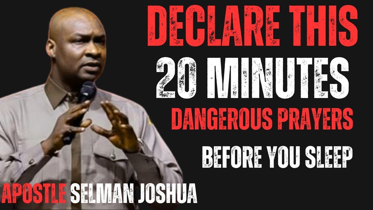 Before You Sleep, Pray This 🔥 | Apostle Joshua Selman