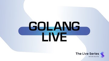 Golang Live | Discover Go