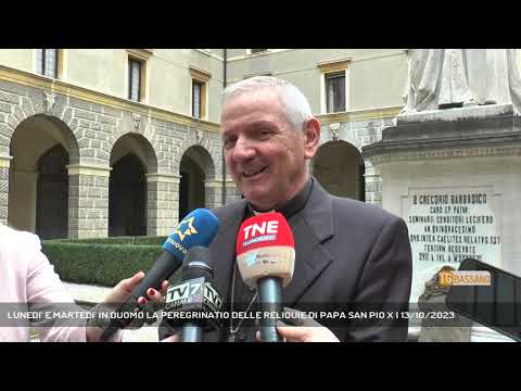 LUNEDI' E MARTEDI' IN DUOMO LA PEREGRINATIO DELLE RELIQUIE DI PAPA SAN PIO X | 13/10/2023