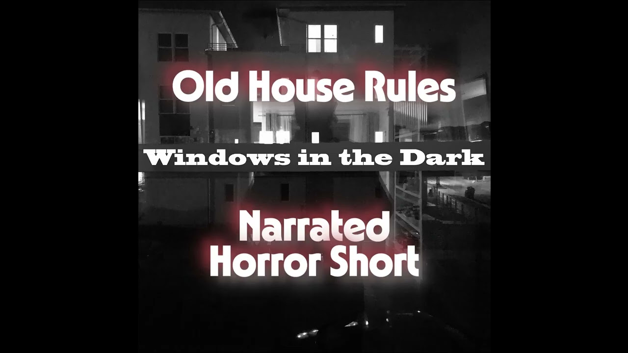 "Old House Rules" | Horror Short Story | Author Narrated