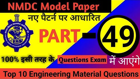 NMDC Model Paper 2021 Top 10 Engineering Material Objective Questions And Answer For All Exams - 49