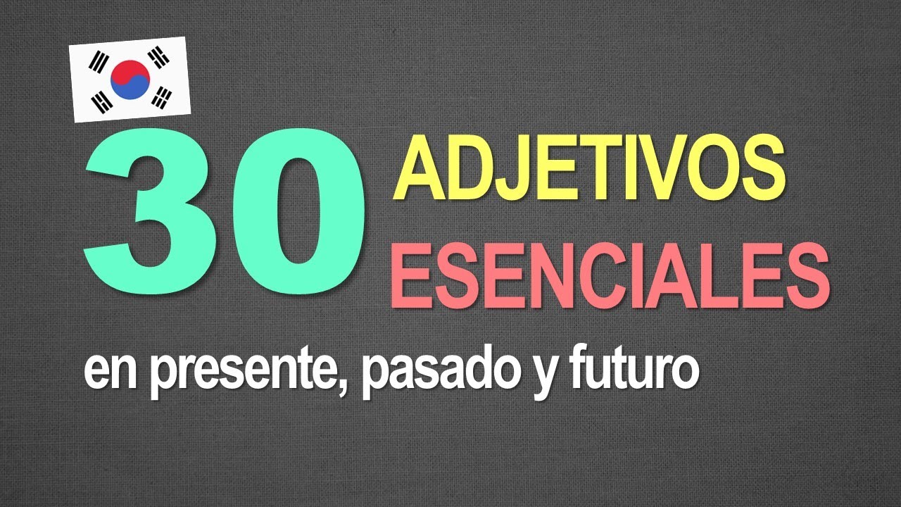 30 Adjetivos Esenciales en coreano