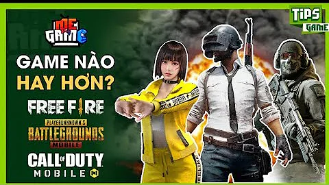 Pubg Mobile vs Free Fire vs Call Of Duty Mobile - Game Nào Hay Hơn?|So Sánh Game Sinh Tồn