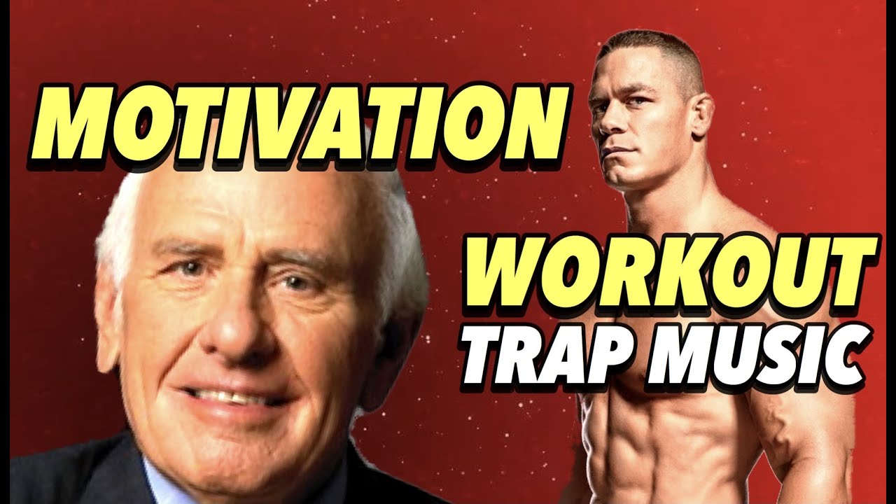 EPIC JIM ROHN WORKOUT MUSIC | MOTIVATIONAL TRAP MUSIC | MENTAL ...