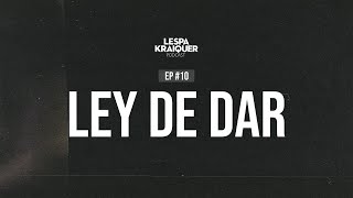 Lespa Kraiquer Podcast | EP 10: Ley de DAR.