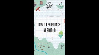 Pronunciation Time - Nebbiolo