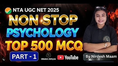UGC NET/ JRF 2025 | CUET PG | Psychology | TOP 500 MCQ | Most important questions | by Nirdesh Maam