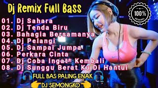 DJ Remix Full Bass 2020 SAHARA- Pelangi - Tenda Biru || Dj Semongko Terpopuler Terbaru Viral