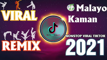 [New] Malayo Kaman VIRAL TIKTOK DANCE Music Budots NONSTOP REMIX 2021