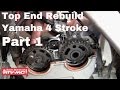 Motorcycle Top End Rebuild on Yamaha Four Stroke (Part 1 of 2)