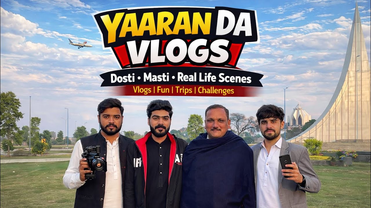 yaaran Da first vlog￼ on YouTube click this enjoy yourself